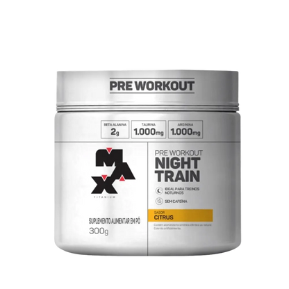 Pré-Treino Night Train 300g - Max Titanium