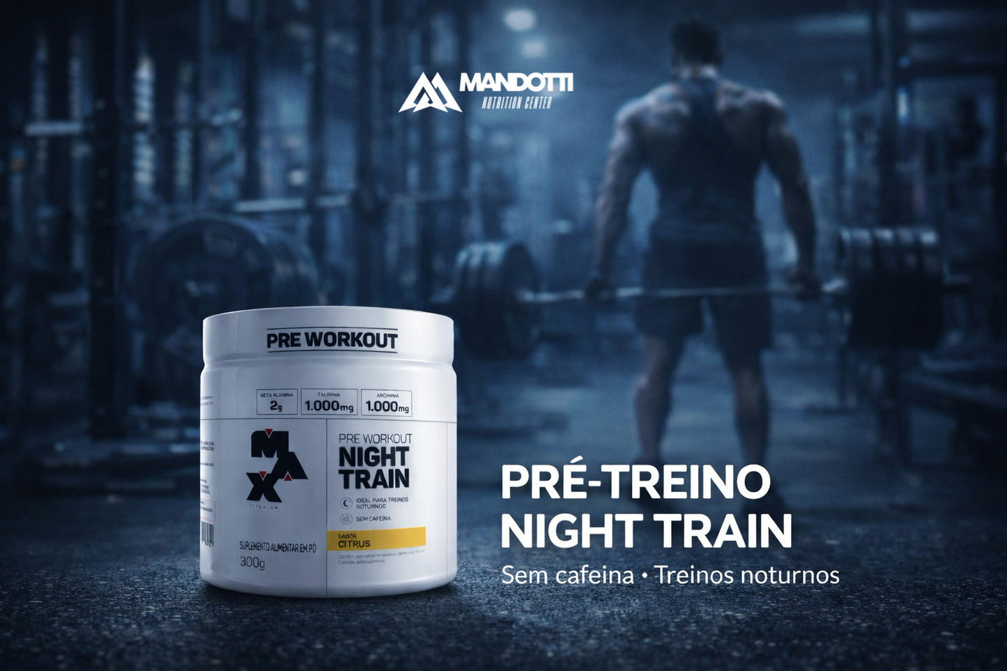 Pré-Treino Night Train 300g - Max Titanium